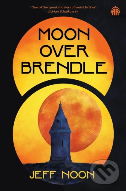 Kniha: Moon Over Brendle (Jeff Noon). Angry Robot, 2026 Kniha: Moon Over Brendle (Jeff Noon). Angry Robot, 2026
