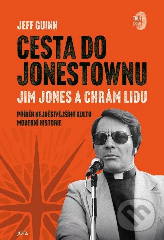 Kniha: Cesta do Jonestownu (Jeff Guinn). Jota, 2026 Kniha: Cesta do Jonestownu (Jeff Guinn). Jota, 2026