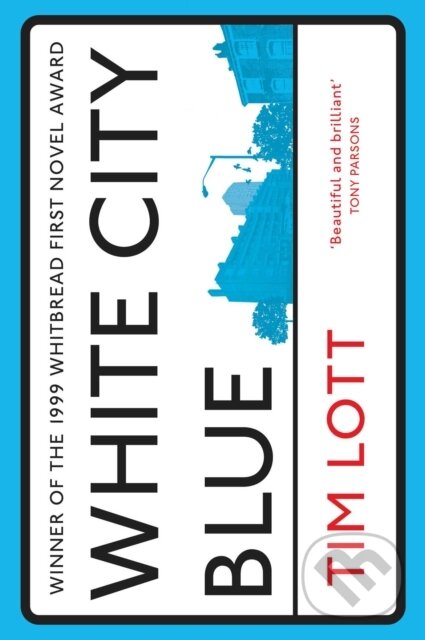 Kniha: White City Blue (Tim Lott). Scribner, 2019 Kniha: White City Blue (Tim Lott). Scribner, 2019