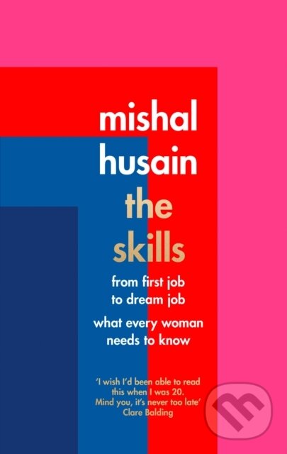 Kniha: The Skills (Mishal Husain). Fourth Estate, 2018 Kniha: The Skills (Mishal Husain). Fourth Estate, 2018