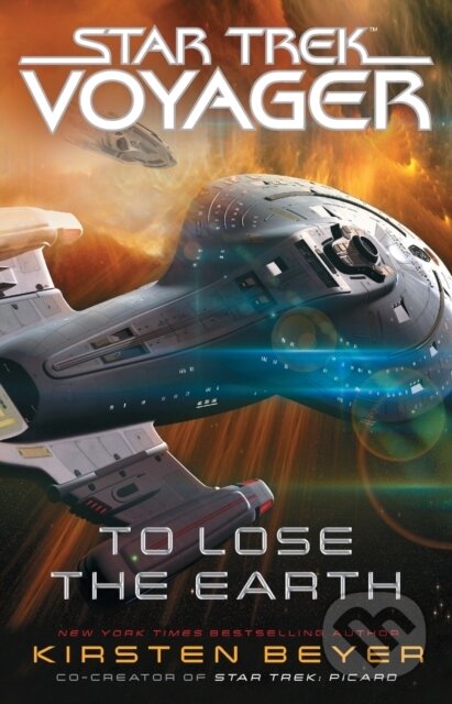 Kniha: To Lose the Earth (Kirsten Beyer). , 2020 Kniha: To Lose the Earth (Kirsten Beyer). , 2020