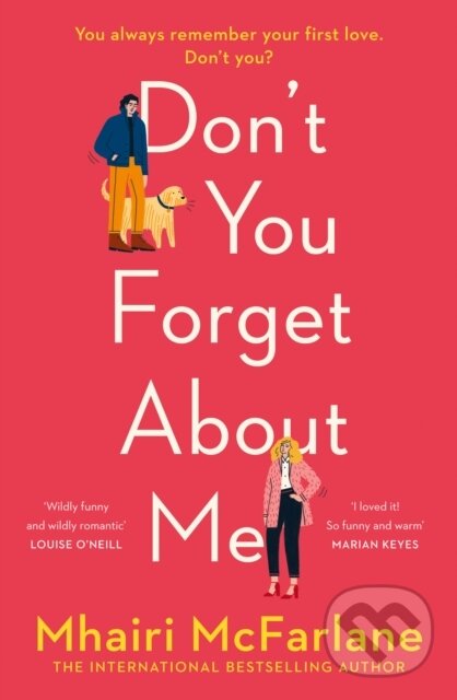 Kniha: Don't You Forget About Me (Mhairi Mcfarlane). HarperCollins, 2019 Kniha: Don't You Forget About Me (Mhairi Mcfarlane). HarperCollins, 2019
