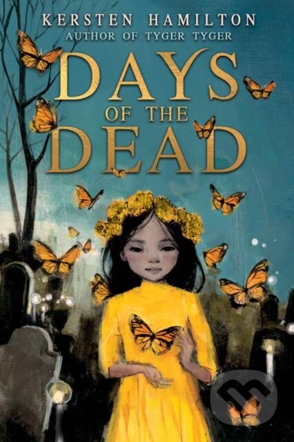 Kniha: Days of the Dead (Kersten Hamilton). Sky Pony, 2018 Kniha: Days of the Dead (Kersten Hamilton). Sky Pony, 2018