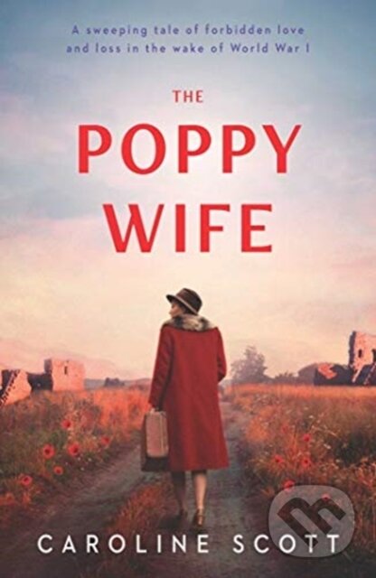 Kniha: The Poppy Wife (Caroline Scott). Simon & Schuster, 2020 Kniha: The Poppy Wife (Caroline Scott). Simon & Schuster, 2020