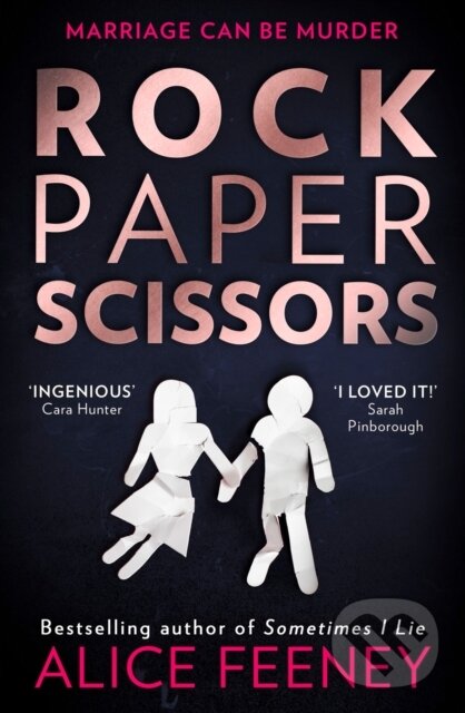 Kniha: Rock Paper Scissors (Alice Feeney). HQ, 2021 Kniha: Rock Paper Scissors (Alice Feeney). HQ, 2021