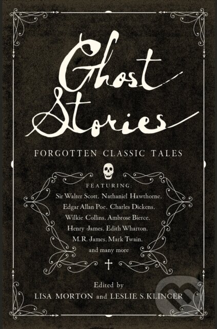 Kniha: Ghost Stories (Leslie S. Klinger a Lisa Morton). , 2019 Kniha: Ghost Stories (Leslie S. Klinger a Lisa Morton). , 2019