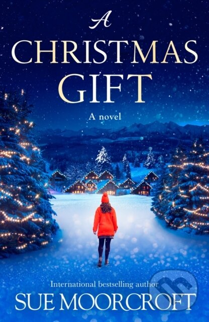 Kniha: A Christmas Gift (Sue Moorcroft). Avon, 2021 Kniha: A Christmas Gift (Sue Moorcroft). Avon, 2021