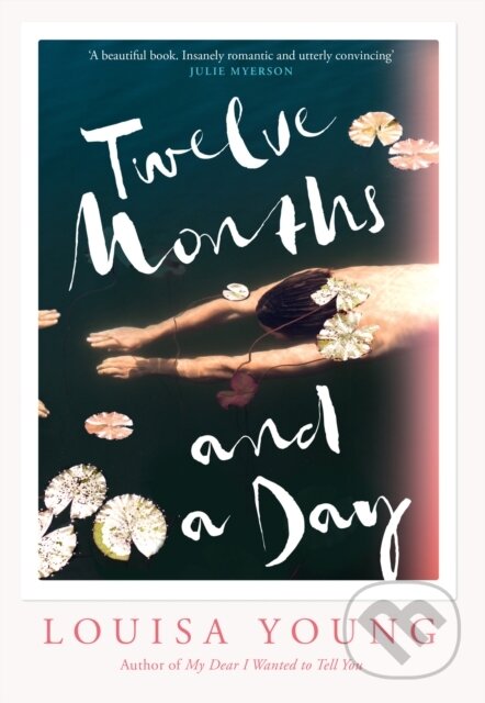 Kniha: Twelve Months and a Day (Louisa Young). The Borough Press, 2022 Kniha: Twelve Months and a Day (Louisa Young). The Borough Press, 2022