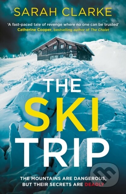 Kniha: The Ski Trip (Sarah Clarke). HQ, 2024 Kniha: The Ski Trip (Sarah Clarke). HQ, 2024