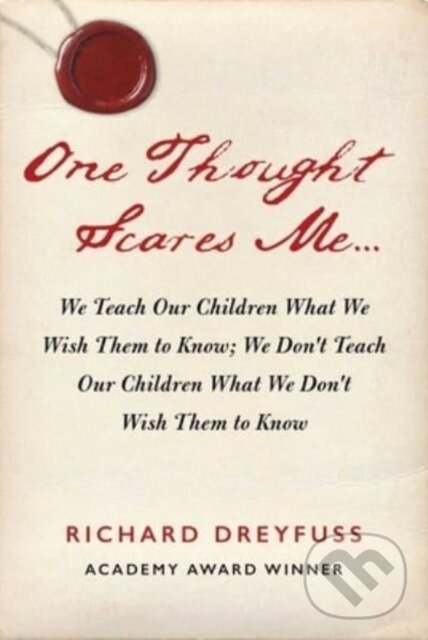 Kniha: One Thought Scares Me... (Richard Dreyfuss). , 2023 Kniha: One Thought Scares Me... (Richard Dreyfuss). , 2023