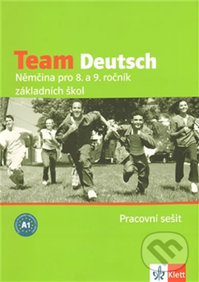 Kniha: Team Deutsch - Němčina pro 8. a 9. ročník ZŠ (Klett). Klett, 2010 Kniha: Team Deutsch - Němčina pro 8. a 9. ročník ZŠ (Klett). Klett, 2010