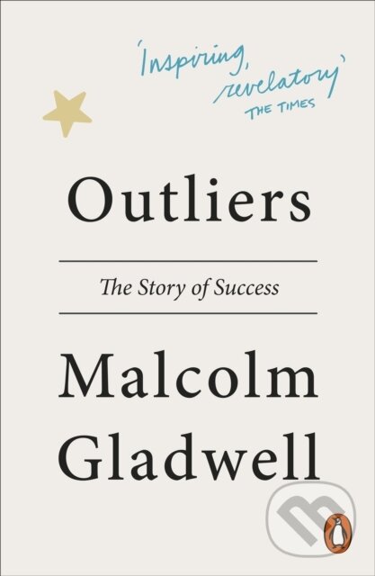Kniha: Outliers (Malcolm Gladwell). Penguin Books, 2009 Kniha: Outliers (Malcolm Gladwell). Penguin Books, 2009