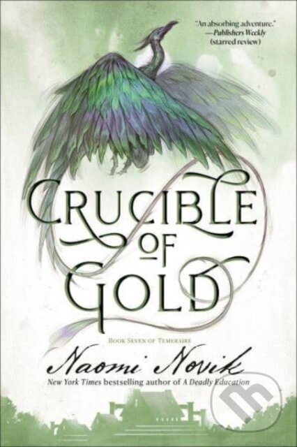 Kniha: Crucible of Gold (Naomi Novik). Del Rey, 2022 Kniha: Crucible of Gold (Naomi Novik). Del Rey, 2022