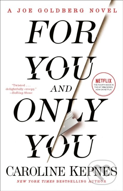 Kniha: For You and Only You (Caroline Kepnes). , 2024 Kniha: For You and Only You (Caroline Kepnes). , 2024