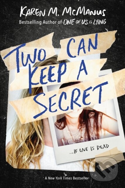 Kniha: Two Can Keep a Secret (Karen M. McManus). Ember, 2021 Kniha: Two Can Keep a Secret (Karen M. McManus). Ember, 2021