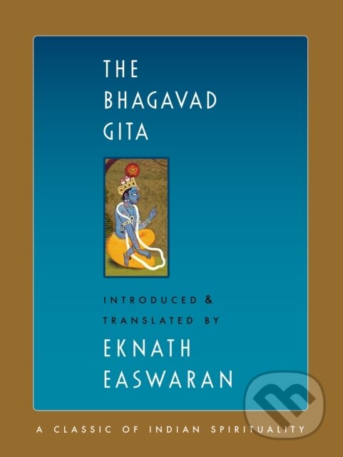 Kniha: The Bhagavad Gita (Eknath Easwaran). Nilgiri Press, 2026 Kniha: The Bhagavad Gita (Eknath Easwaran). Nilgiri Press, 2026
