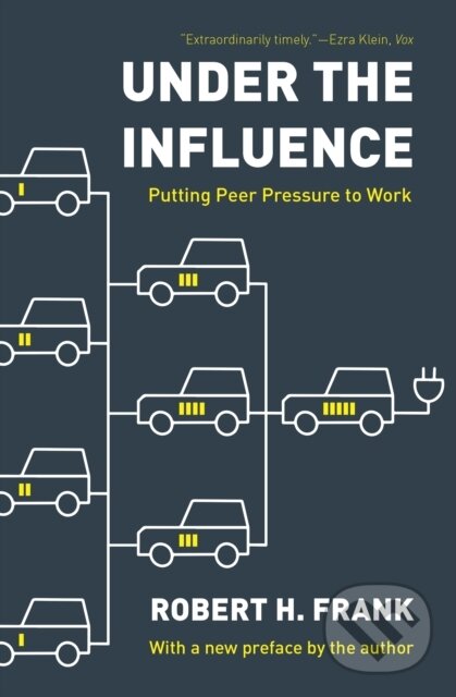 Kniha: Under the Influence (Robert H. Frank). Princeton University Press, 2021 Kniha: Under the Influence (Robert H. Frank). Princeton University Press, 2021