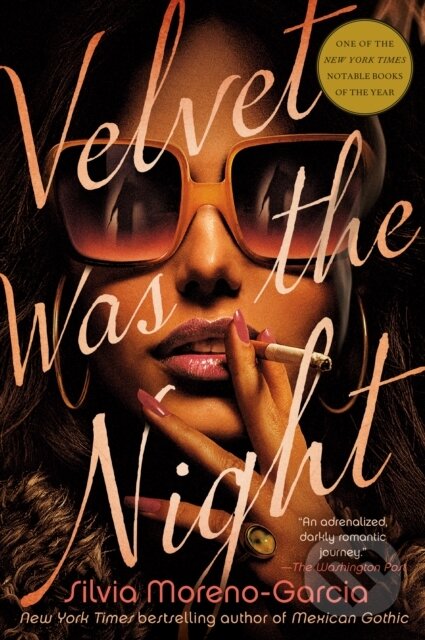 Kniha: Velvet Was the Night (Silvia Moreno-Garcia). Del Rey, 2022 Kniha: Velvet Was the Night (Silvia Moreno-Garcia). Del Rey, 2022