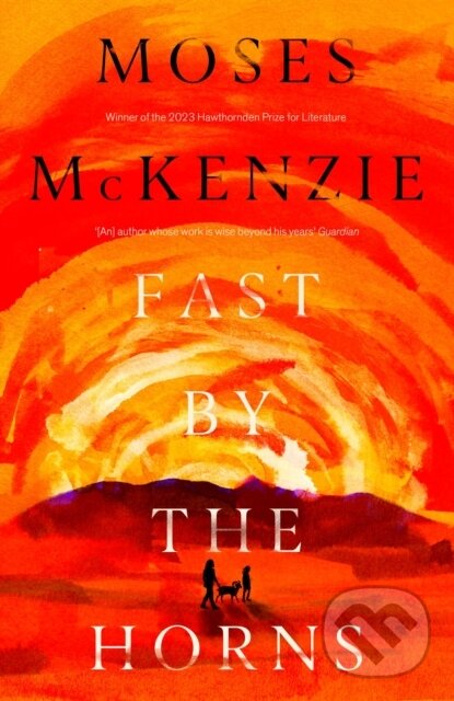 Kniha: Fast by the Horns (Moses McKenzie). Wildfire, 2025 Kniha: Fast by the Horns (Moses McKenzie). Wildfire, 2025