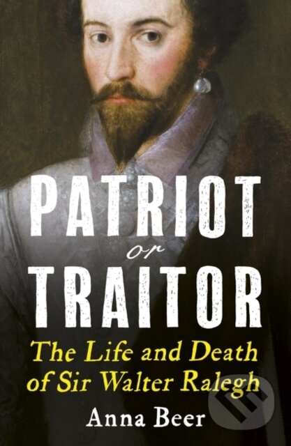 Kniha: Patriot or Traitor (Anna Beer). Oneworld Publications, 2019 Kniha: Patriot or Traitor (Anna Beer). Oneworld Publications, 2019