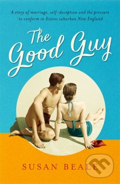 Kniha: The Good Guy (Susan Beale). John Murray, 2017 Kniha: The Good Guy (Susan Beale). John Murray, 2017