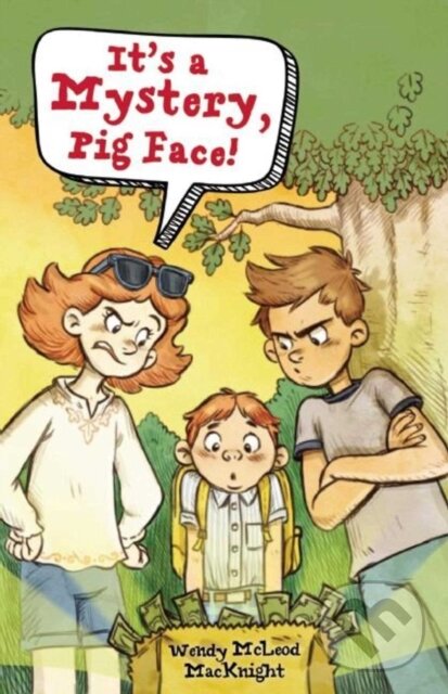 Kniha: It's a Mystery, Pig Face! (Wendy McLeod MacKnight). Sky Pony, 2017 Kniha: It's a Mystery, Pig Face! (Wendy McLeod MacKnight). Sky Pony, 2017