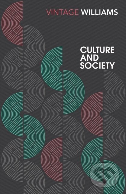 Kniha: Culture and Society (Raymond Williams). Vintage, 2017 Kniha: Culture and Society (Raymond Williams). Vintage, 2017
