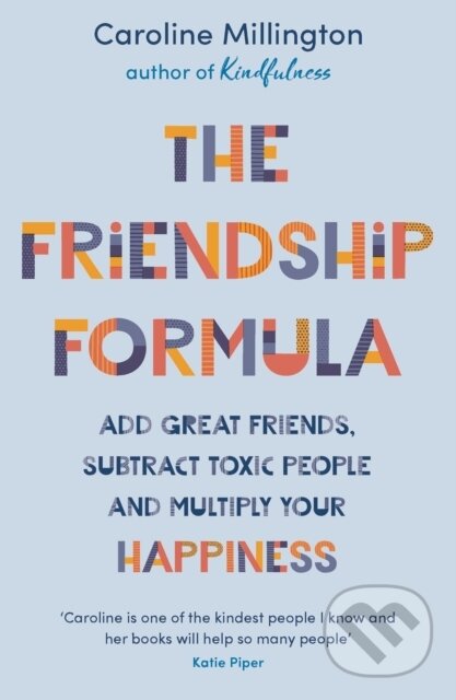 Kniha: The Friendship Formula (Caroline Millington). Anima, 2020 Kniha: The Friendship Formula (Caroline Millington). Anima, 2020