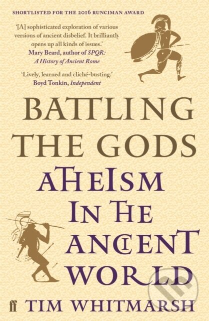 Kniha: Battling the Gods (Tim Whitmarsh). Faber and Faber, 2017 Kniha: Battling the Gods (Tim Whitmarsh). Faber and Faber, 2017