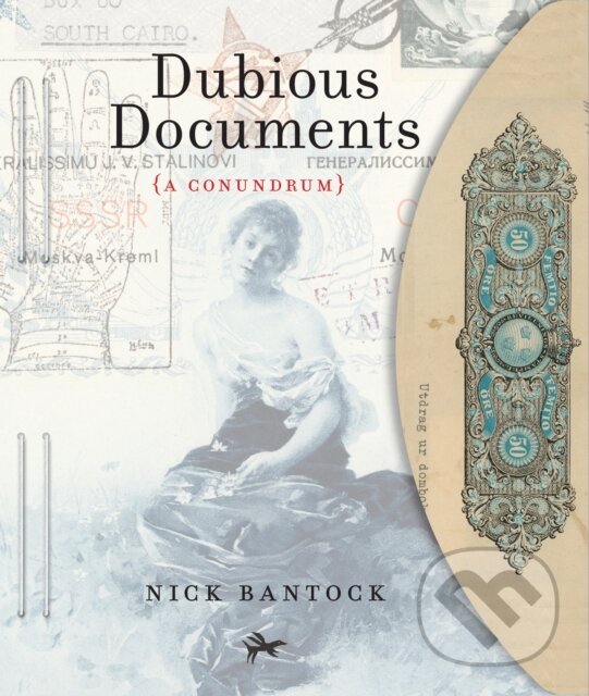 Kniha: Dubious Documents (Nick Bantock). Chronicle Books, 2018 Kniha: Dubious Documents (Nick Bantock). Chronicle Books, 2018