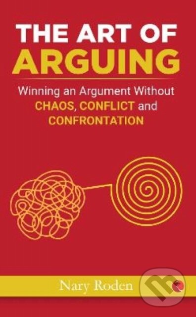 Kniha: The Art of Arguing (Robert Mayer). , 2017 Kniha: The Art of Arguing (Robert Mayer). , 2017