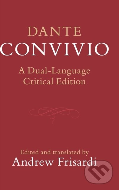 Kniha: Dante: Convivio (Dante Alighieri). Cambridge University Press, 2017 Kniha: Dante: Convivio (Dante Alighieri). Cambridge University Press, 2017