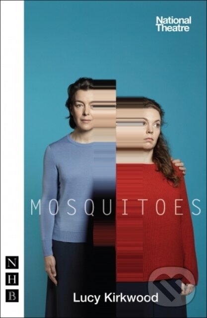 Kniha: Mosquitoes (Lucy Kirkwood). Nick Hern Books, 2017 Kniha: Mosquitoes (Lucy Kirkwood). Nick Hern Books, 2017