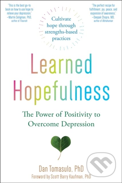 Kniha: Learned Hopefulness (Dan Tomasulo). New Harbinger Publications, 2020 Kniha: Learned Hopefulness (Dan Tomasulo). New Harbinger Publications, 2020