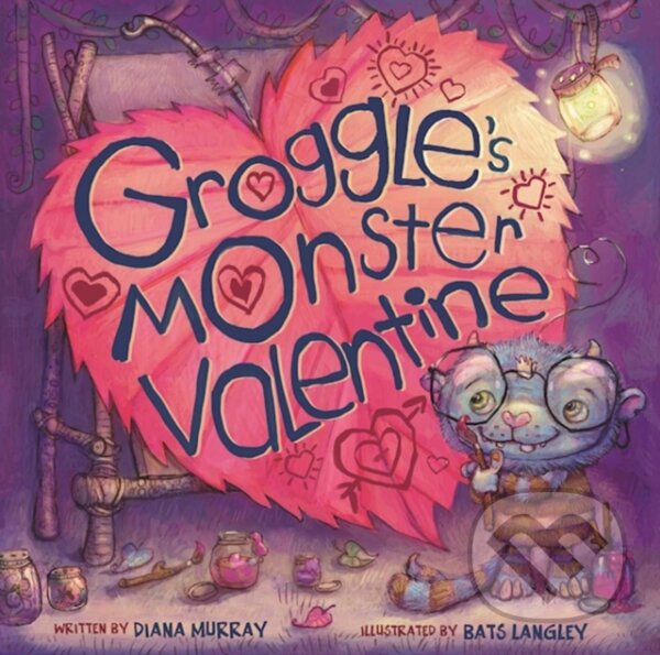 Kniha: Groggle's Monster Valentine (Diana Murray). Sky Pony, 2017 Kniha: Groggle's Monster Valentine (Diana Murray). Sky Pony, 2017