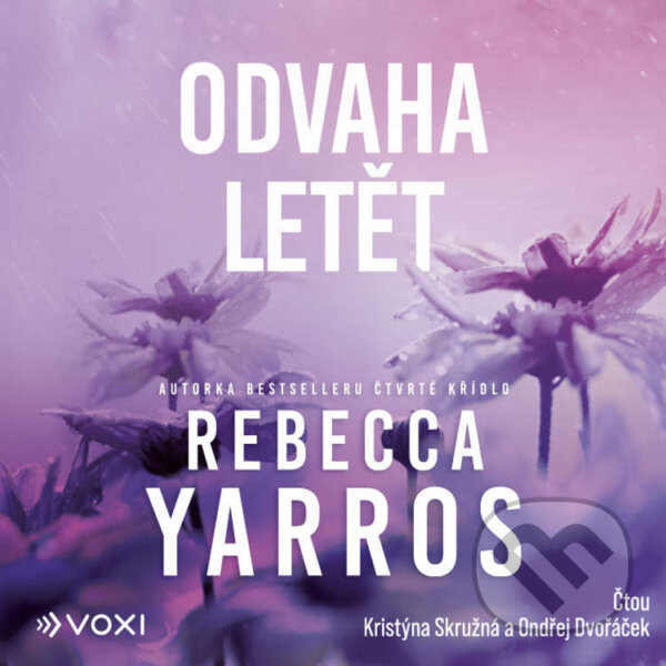 Audiokniha: Odvaha letět (Rebecca Yarros). Voxi, 2026 Audiokniha: Odvaha letět (Rebecca Yarros). Voxi, 2026