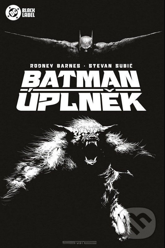 Kniha: Batman - Úplněk (Black Label) (Rodney Barnes a Stevan Subic). Crew, 2026 Kniha: Batman - Úplněk (Black Label) (Rodney Barnes a Stevan Subic). Crew, 2026