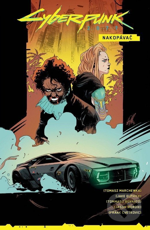Kniha: Cyberpunk 2077 - Nakopávač (Tommaso Bennato, Jake Elphick a Tomasz Marchewka). Crew, 2026 Kniha: Cyberpunk 2077 - Nakopávač (Tommaso Bennato, Jake Elphick a Tomasz Marchewka). Crew, 2026