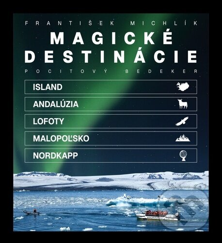 Kniha: Magické destinácie (František Michlík). Nice Visions, 2026 Kniha: Magické destinácie (František Michlík). Nice Visions, 2026