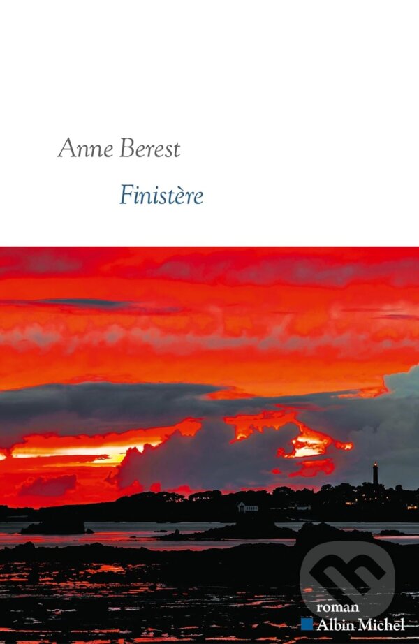 Kniha: Finistère (Anne Berest). Albin Michel, 2025 Kniha: Finistère (Anne Berest). Albin Michel, 2025