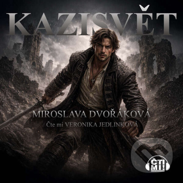 Audiokniha: Kazisvět (Miroslava Dvořáková). Čti mi!, 2026 Audiokniha: Kazisvět (Miroslava Dvořáková). Čti mi!, 2026