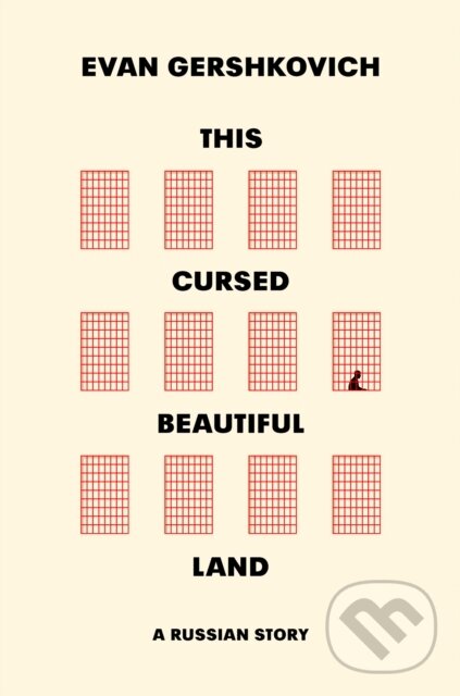 Kniha: This Cursed Beautiful Land (Evan Gershkovich). HarperCollins Publishers, 2026 Kniha: This Cursed Beautiful Land (Evan Gershkovich). HarperCollins Publishers, 2026