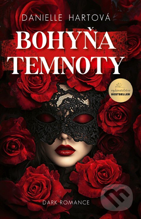 Kniha: Bohyňa temnoty (Danielle Hartová). BESTSELLER, 2026 Kniha: Bohyňa temnoty (Danielle Hartová). BESTSELLER, 2026