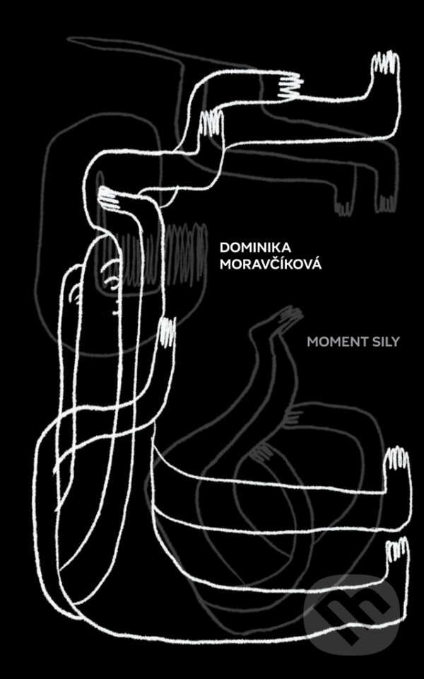 Kniha: Moment sily (Dominika Moravčíková). Koloman Kertész Bagala, 2026 Kniha: Moment sily (Dominika Moravčíková). Koloman Kertész Bagala, 2026