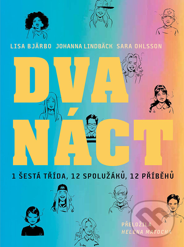 Kniha: Dvanáct (Sara Ohlsson, Lisa Bjärbo a Joanna Lindbäck). Bambook, 2026 Kniha: Dvanáct (Sara Ohlsson, Lisa Bjärbo a Joanna Lindbäck). Bambook, 2026