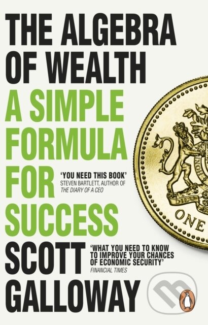 Kniha: The Algebra of Wealth (Scott Galloway). Transworld, 2026 Kniha: The Algebra of Wealth (Scott Galloway). Transworld, 2026