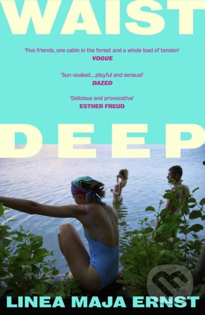 Kniha: Waist Deep (Linea Maja Ernst). Vintage, 2026 Kniha: Waist Deep (Linea Maja Ernst). Vintage, 2026