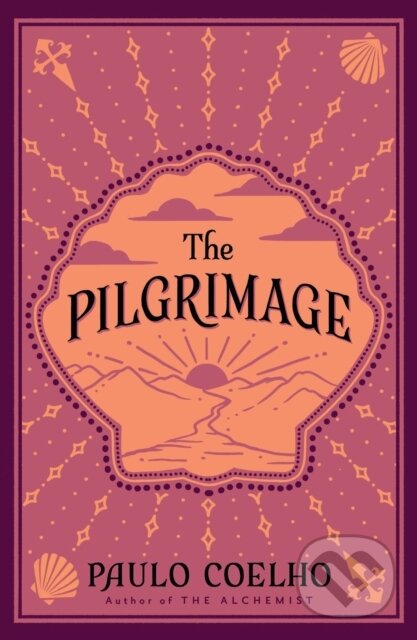 Kniha: The Pilgrimage (Paulo Coelho). Thorsons, 2022 Kniha: The Pilgrimage (Paulo Coelho). Thorsons, 2022