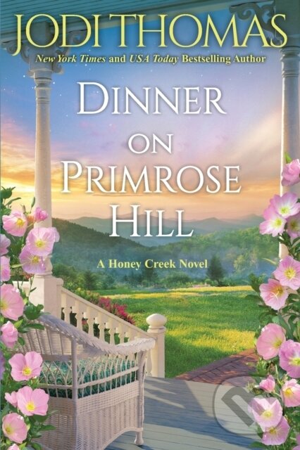 Kniha: Dinner on Primrose Hill (Jodi Thomas). Zebra Books, 2021 Kniha: Dinner on Primrose Hill (Jodi Thomas). Zebra Books, 2021