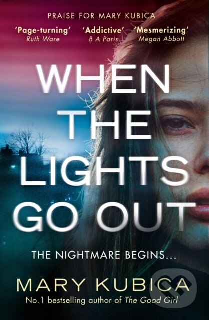 Kniha: When The Lights Go Out (Mary Kubica). HQ, 2018 Kniha: When The Lights Go Out (Mary Kubica). HQ, 2018